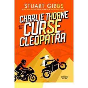 Charlie Thorne and the Curse of Cleopatra -- Stuart Gibbs